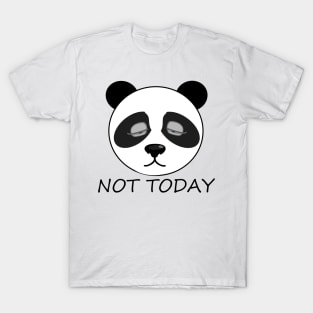 Not Today Panda T-Shirt